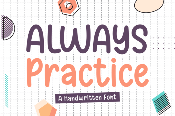 Always Practice: A Friendly Font for Real Branding