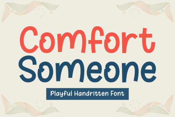 Comfort Someone: A Friendly Typeface for Warm Branding